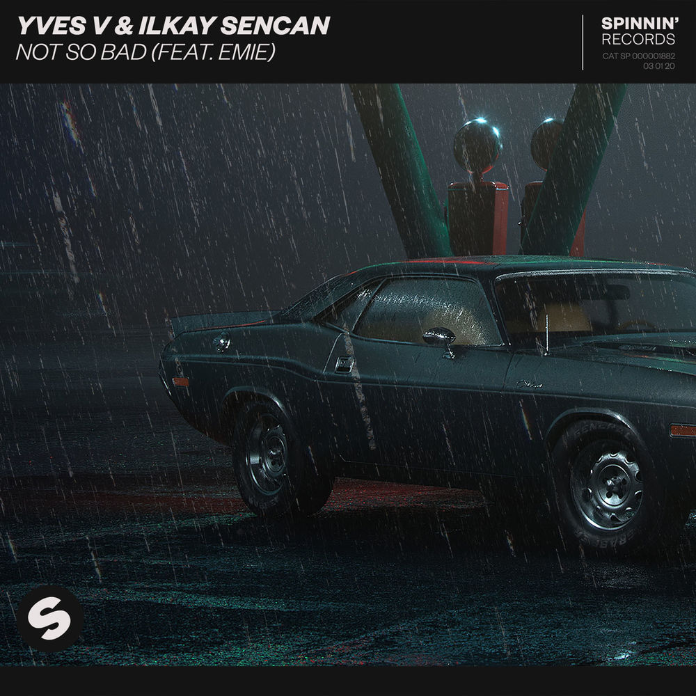 Yves V  -  Not So Bad ( Feat.  Emie  )